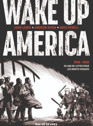 jaquette livre Wake Up America Intégrale - 1940 - 1965 - 25 Ans De Lutte Pour Les Droits Civiques