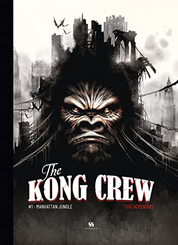 jaquette livre The Kong Crew Tome 1 - Manhattan Jungle