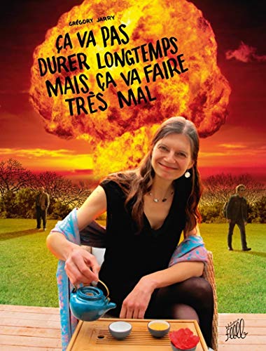 jaquette livre Ca Va Pas Durer Longtemps Mais Ça Va Faire Très Mal
