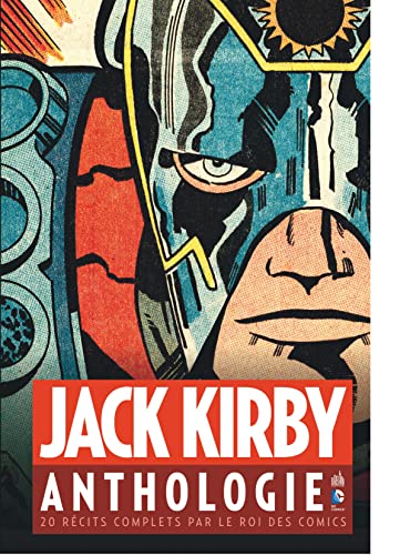 jaquette livre Jack Kirby Anthologie - 20 Récits Complets Par Le Roi Des Comics