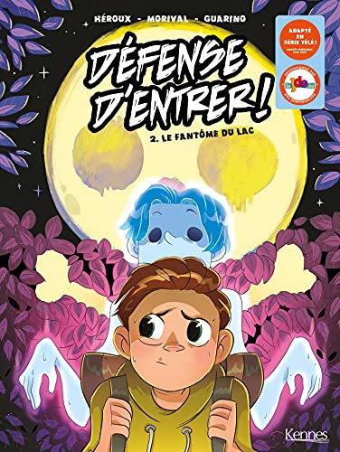jaquette livre Défense D'entrer ! Tome 2 - Le Fantôme Du Lac