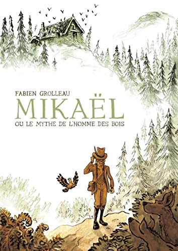 jaquette livre Mikaël Ou Le Mythe De L'homme Des Bois