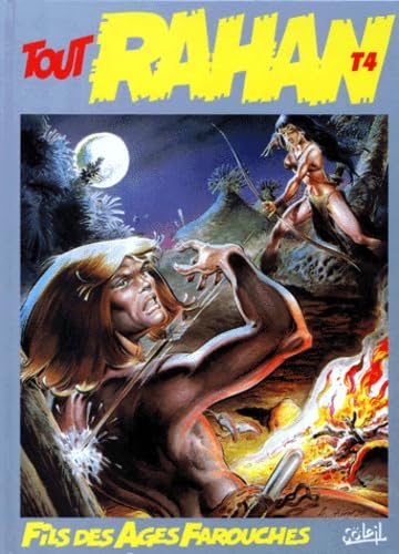 jaquette livre Tout Rahan Numero 4 L'integrale : La Falaise Du Sacrifice - La Fleche Blanche - Le Peuple Des Arbres - Le Coutelas D'ivoire - Le Territoire Des Ombres - Le Tueur De Mammouths - Le Clan Du...