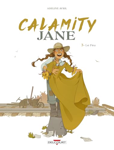 jaquette livre Calamity Jane - 3 - Calamity Jane T03 - Le Feu
