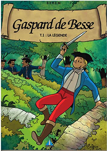 jaquette livre Gaspard De Besse Tome 1 - La Légende