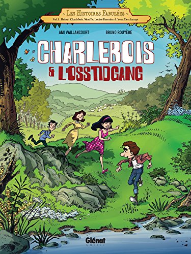 jaquette livre Les Histoires Fabulées Tome 1 - Charlebois Et L'osstidgang