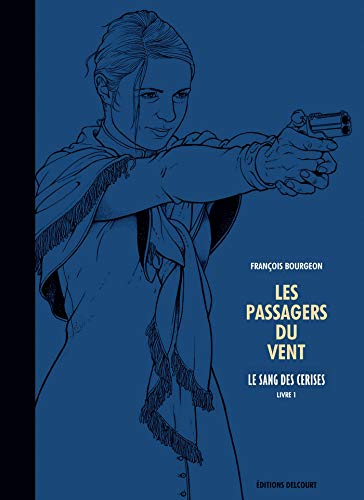 jaquette livre Les Passagers Du Vent Tome 8 - Le Sang Des Cerises