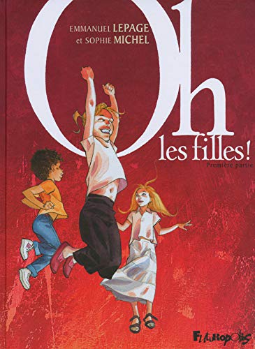 jaquette livre Oh, Les Filles ! Tome 1