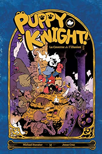 jaquette livre Puppy Knight ! - La Caverne De L'illusion