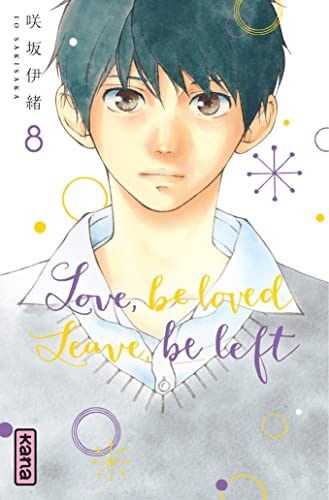 jaquette livre Love,Be Loved Leave,Be Left - Tome 8