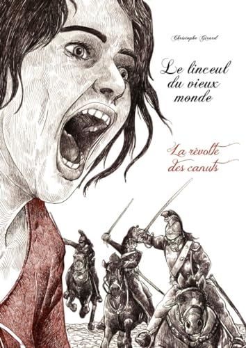 jaquette livre Le Linceul Du Vieux Monde Intégrale - La Révolte Des Canuts