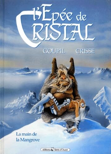 jaquette livre L'épée De Cristal Tome 3 - La Main De La Mangrove