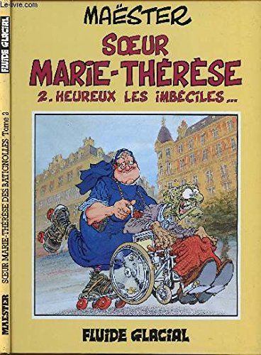 jaquette livre Soeur Marie-Thérèse des Batignolles, tome 2 : Heureux les imbéciles...
