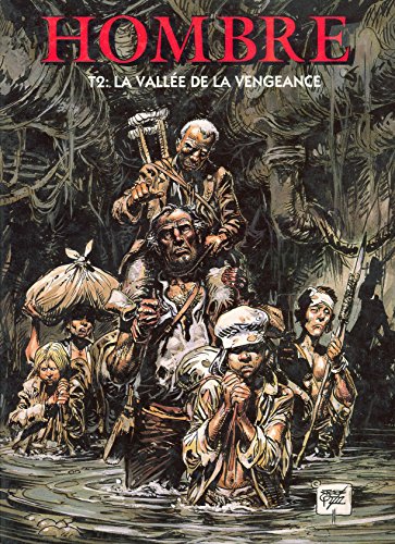 jaquette livre Hombre la Genèse tome 2 : La vallée de la vengeance