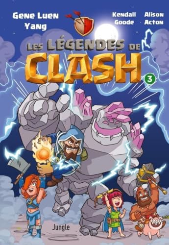 jaquette livre Les Légendes De Clash Tome 3 - Les Contes Légendaires De Hauts Faits Légendastiques