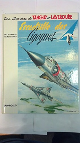 jaquette livre Une Aventure De Tanguy Et Laverdure Tome 4 - Escadrille Des Cigognes