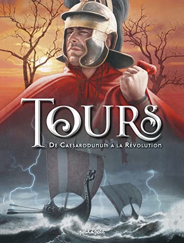 jaquette livre Tours - De Caesarodunum À La Révolution (De 140 Ap - J.-C. À 1752)