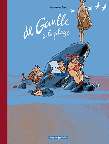 jaquette livre De Gaulle À La Plage - L'édition Approuvée Par Le Général, Avec En Bonus : 