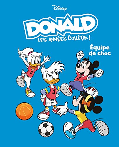 jaquette livre Donald - Les Années Collèges ! Tome 2 - Équipe De Choc