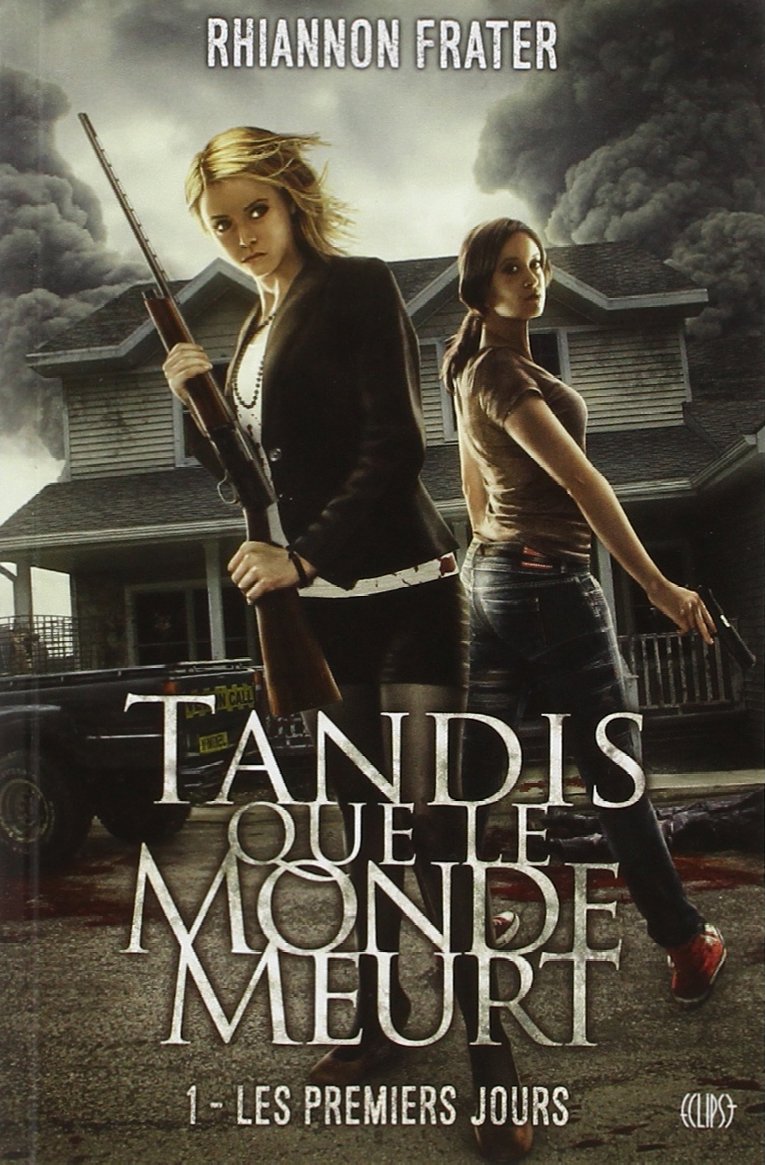 jaquette livre TANDIS QUE LE MONDE MEURT T01 : LES PREMIERS JOURS