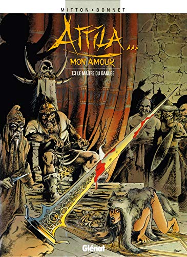 jaquette livre Attila - Mon Amour Tome 3 - Le Maître Du Danube
