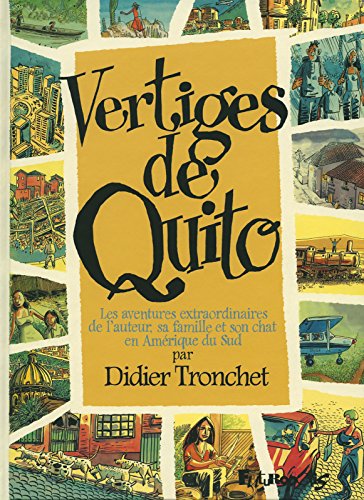 jaquette livre Vertiges De Quito - Les Aventures Extraordinaires De L'auteur, Sa Famille Et Son Chat En Amérique Du Sud