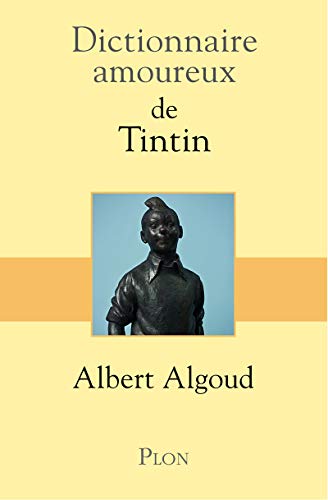 jaquette livre Dictionnaire Amoureux De Tintin