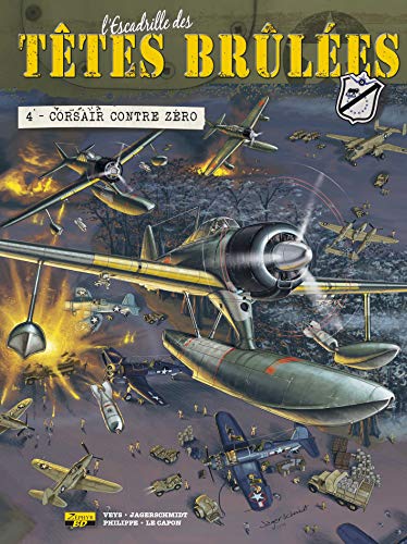 jaquette livre L'escadrille Des Têtes Brûlées Tome 4 - Corsair Contre Zéro