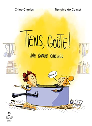 jaquette livre Tiens, Goûte ! - Une Bande Cuisinée