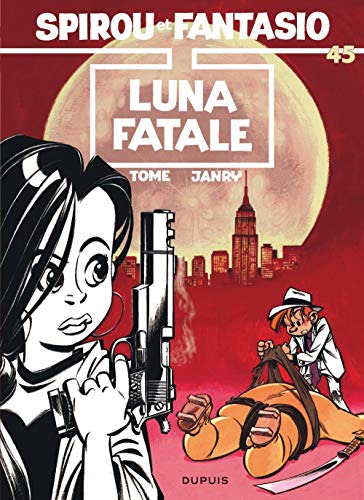 jaquette livre Spirou Et Fantasio Tome 45 - Luna Fatale
