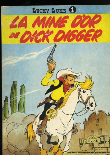 jaquette livre Les Aventures De Lucky Luke N° 01, La Mine D'or De Dick Digger, Rodéo, Arizona, Sous Le Soleil De L'ouest, Lucky Luke Contre Pat Poker