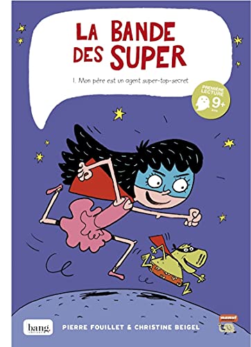 jaquette livre La Bande Des Super Tome 1 - Mon Père Est Un Agent Top-Secret