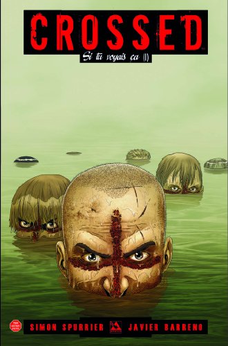 jaquette livre Crossed - Si Tu Voyais Ça Tome 1
