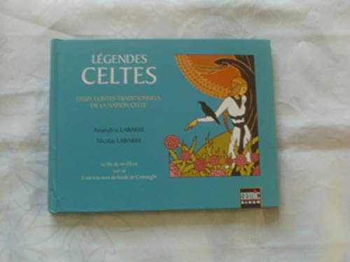 jaquette livre Légendes Celtes - Deux Contes Traditionnels De La Nation Celte : Le Fils Du Roi D'erin Suivi De L'ode À La Mort Du Barde De Connaught