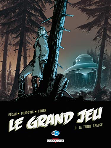 jaquette livre Le Grand Jeu Tome 3 - La Terre Creuse