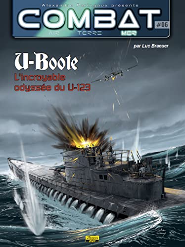jaquette livre Combat : Mer Tome 6 - U-Boote - L'incroyable Odyssée Du U-123