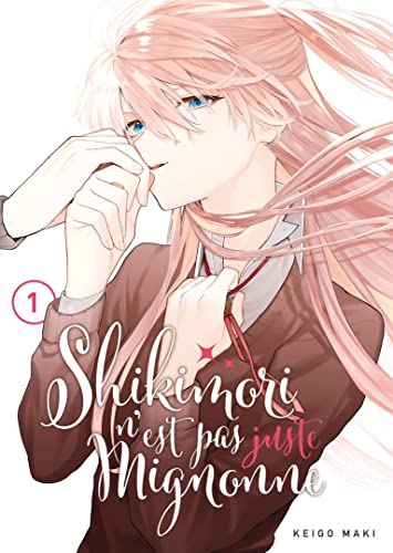 jaquette livre Shikimori n'est pas juste mignonne - Tome 1
