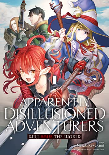 jaquette livre Apparently Disillusioned Adventurers Will Save the World - Tome 1