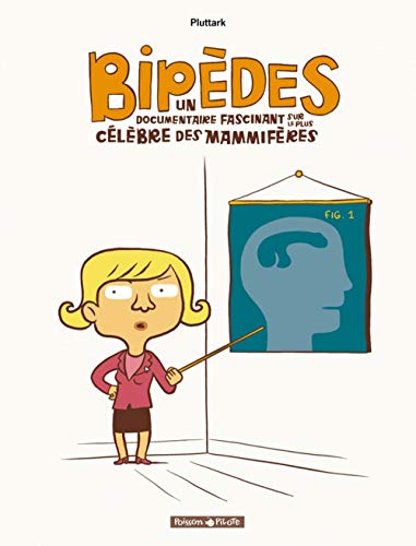 jaquette livre Bipèdes - Un Documentaire Fascinant Sur Le Plus Célèbre Des Mammifères