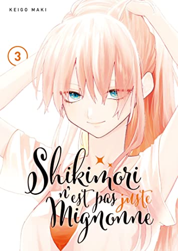 jaquette livre Shikimori n'est pas juste mignonne - Tome 3