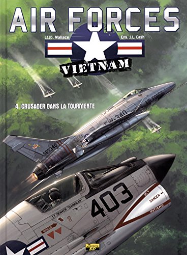 jaquette livre Air Forces - Vietnam Tome 4 - Crusader Dans La Tourmente - Bd + Doc