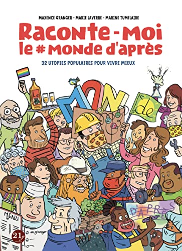 jaquette livre Raconte-Moi Le #Monde D'après - 32 Utopies Populaires Pour Vivre Mieux