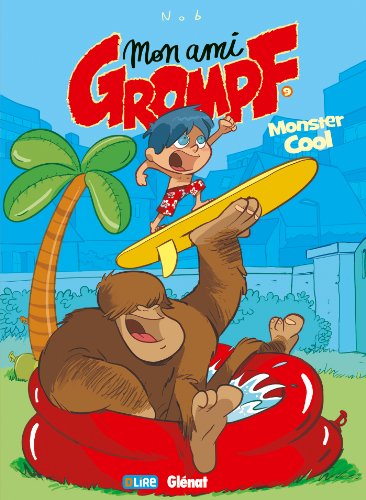 jaquette livre Mon Ami Grompf Tome 9 - Monster Cool