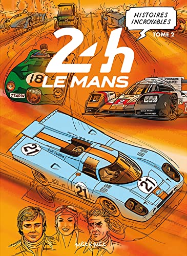 jaquette livre Histoires Incroyables Des 24h Du Mans Tome 2