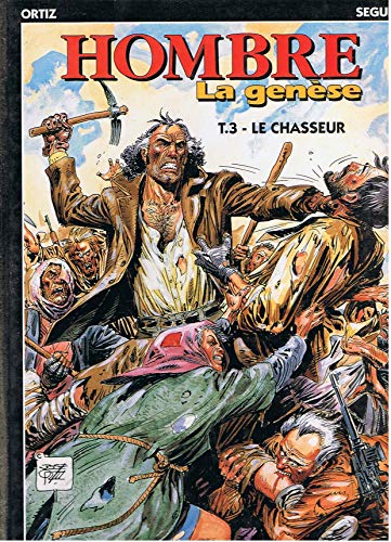 jaquette livre Hombre la Genèse Tome 3 : Le Chasseur