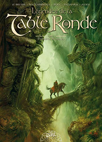 jaquette livre Légendes De La Table Ronde Tome 1 - Premières Prouesses