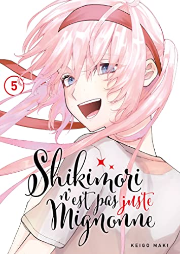 jaquette livre Shikimori n'est pas juste mignonne - Tome 5