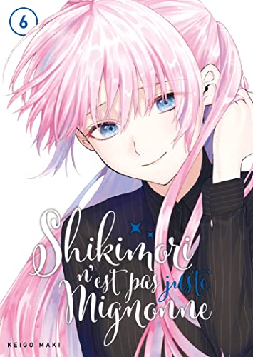 jaquette livre Shikimori n'est pas juste mignonne - Tome 6