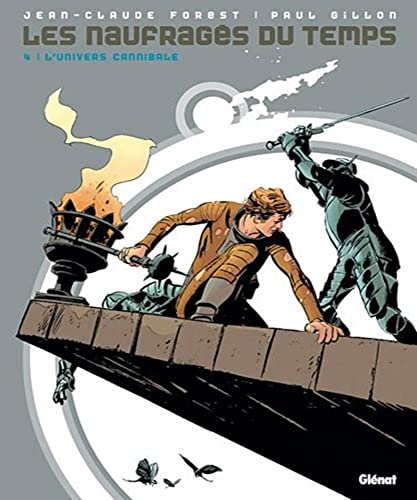 jaquette livre Les Naufragés Du Temps Tome 4 - L'univers Cannibale