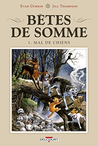jaquette livre Bêtes De Somme Tome 1 - Mal De Chiens